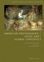 Bettina Gockel (ed.): American Photography: Local and Global Contexts